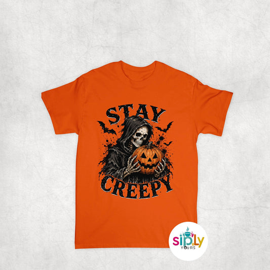Stay Creepy Tee, Crewneck, Hoodie Adult S-3XL