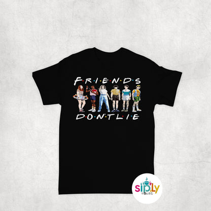Friends Don't Lie Tee, Crewneck, Hoodie Adult S-3XL