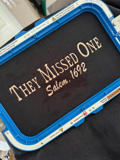 Embroidered "They Missed One" Adult Crewneck