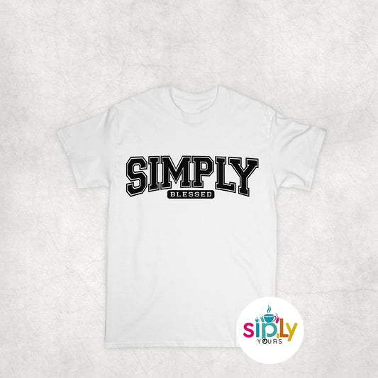 Simply Blessed Tee, Crewneck, Hoodie Adult S-3XL